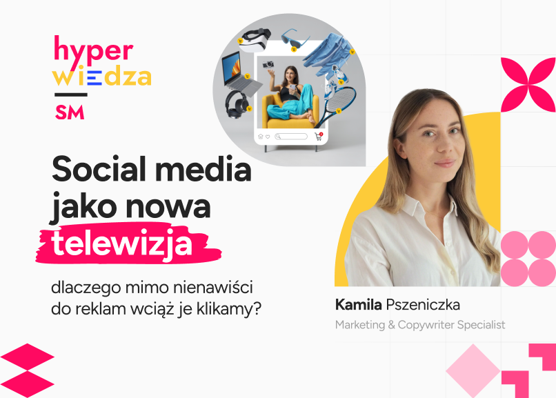 Social media jako nowa telewizja: dlaczego mimo nienawiści do reklam wciąż je klikamy? 