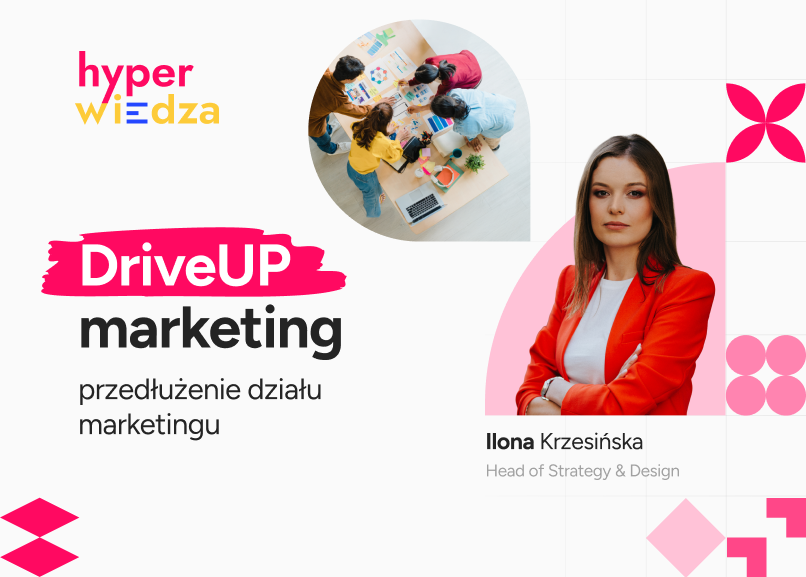 DriveUP marketing – przedłużenie działu marketingu